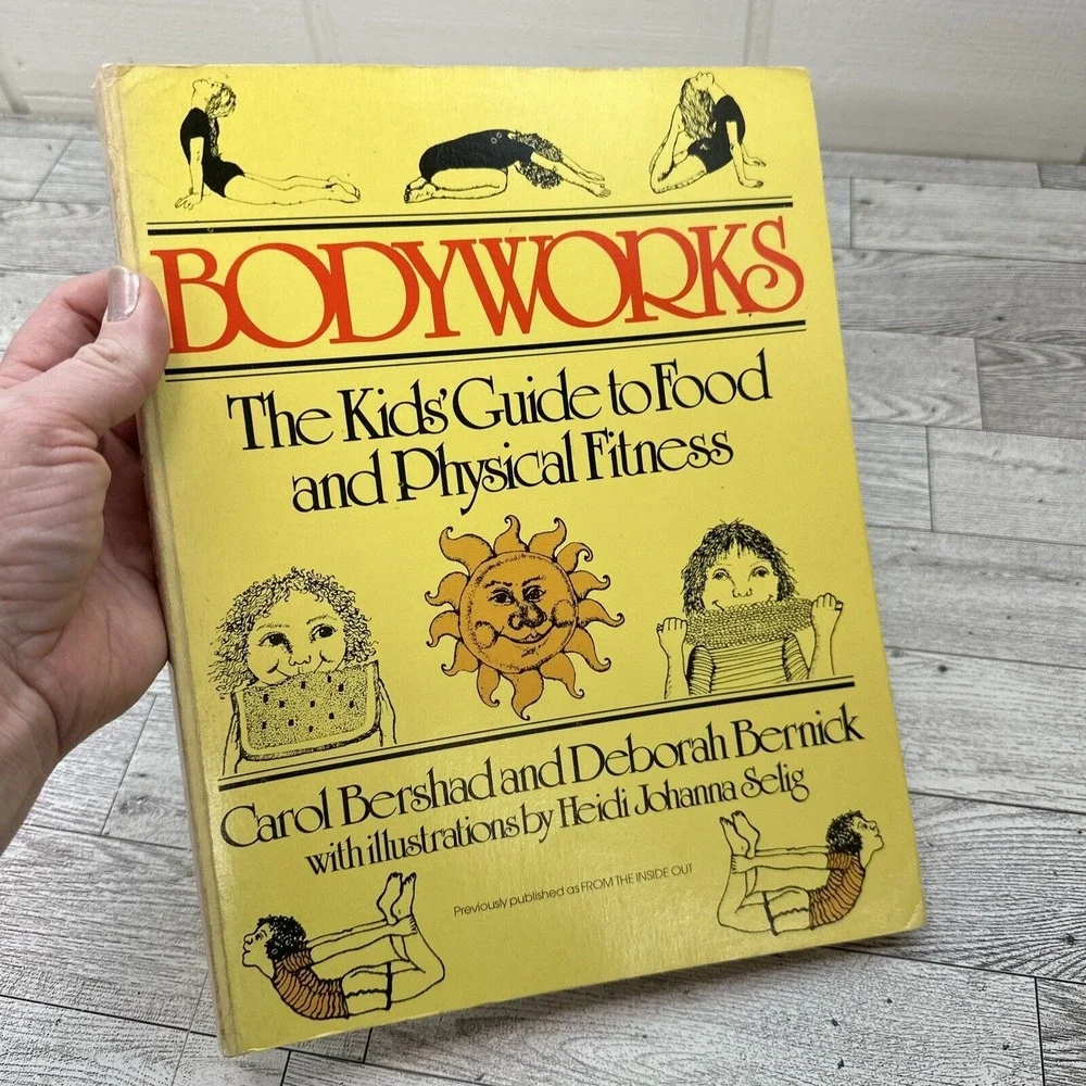 Vtg 1979 BODYWORKS The Kids' Guide To Food And Physical Fitness By Carol Bershad
